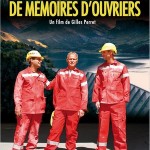 Film documentaire des ouvriers en Savoie: De Mémoires d'ouvriers, de Gilles Perret