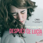 Despues de Lucia, un film mexicain de Michel Franco Despues de Lucia, un film mexicain de Michel Franco