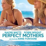 Perfect Mothers, un film d'Anne Fontaine Perfect Mothers, un film d'Anne Fontaine