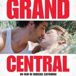 Grand Central de Rebecca Zlotowski