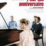Pour ton anniversaire, un film de Denis Dercourt