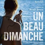 Un beau dimanche, un film de Nicole Garcia