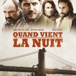 Quand vient la nuit, un film de Michael R. Roskam