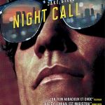 Night call, un film de Dan Gilroy