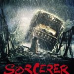 Sorcerer, un film de William Friedkin